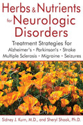 Herbs and Nutrients for Neurologic Disorders by Sidney J. Kurn