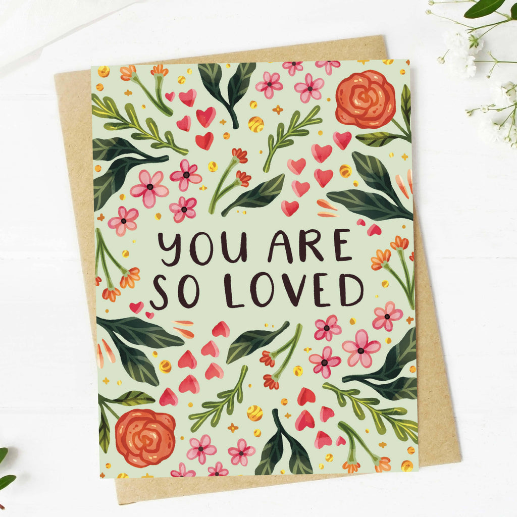 "You are so loved" Encouragement Greeting Card