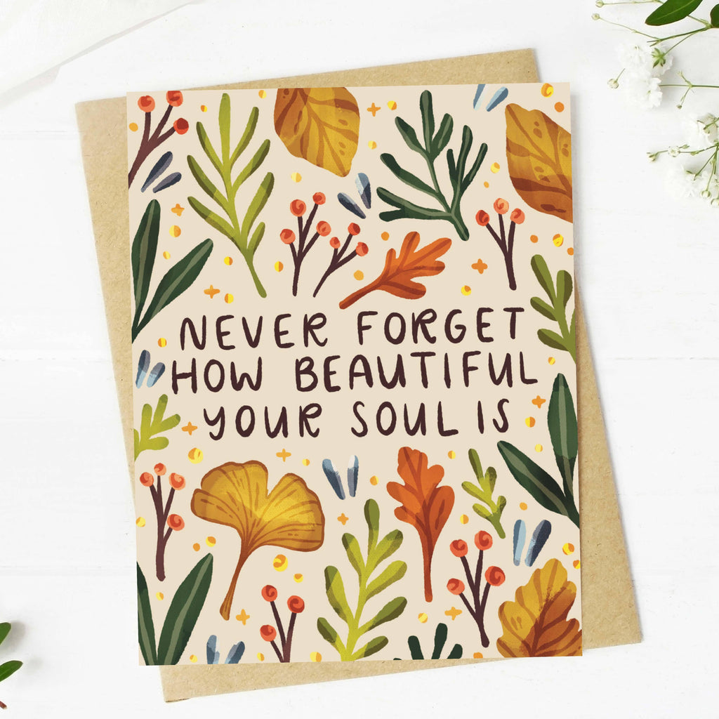 "Never forget how beautiful your soul is" by Big Moods 1 card
