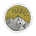 John Muir Quote Sticker by Big Moods