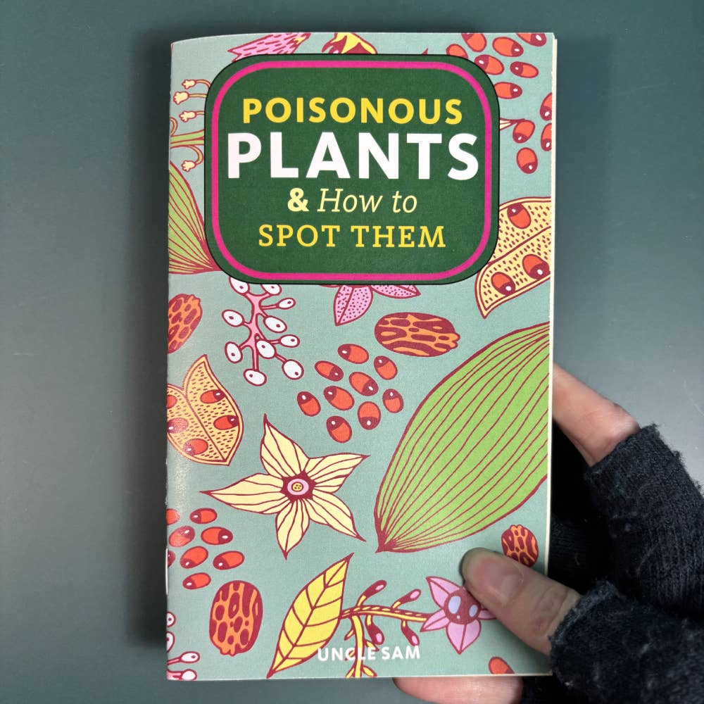 Poisonous Plants & How to Spot Them (Zine) by Uncle Sam