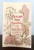 Healing Your Magical Body with Plants & Minerals (Zine) by Jo-Jo Sherrow