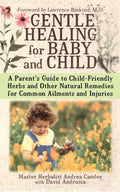 Gentle Healing for Baby and Child by Andrea Candee