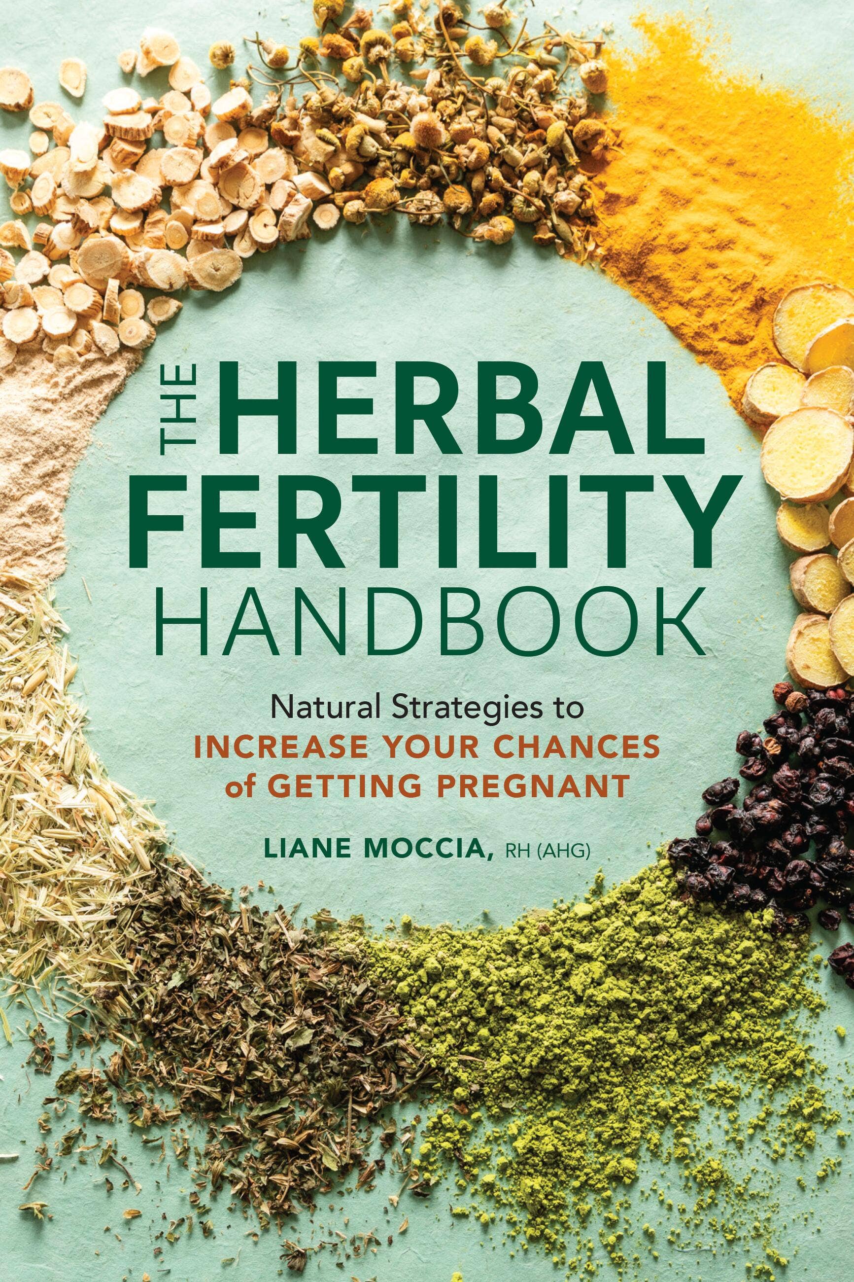 The Herbal Fertility Handbook by Liane Moccia