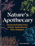 Nature's Apothecary by Paula Grainger