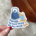 Not too much tea teapot sticker by Big Moods