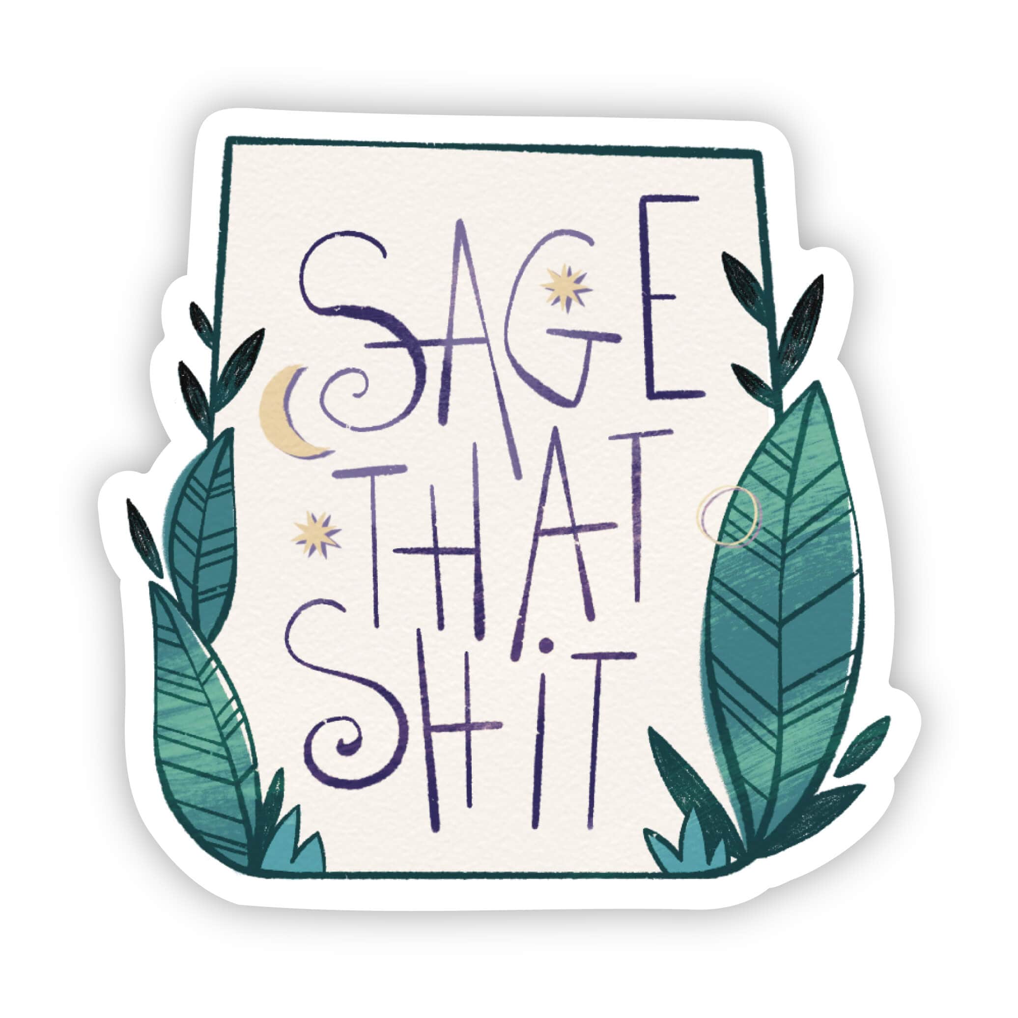 "Sage that shit" sticker by Big Moods