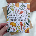 "Never forget how beautiful your soul is" by Big Moods 1 card