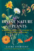 Divine Nature of Plants by Laura Aversano
